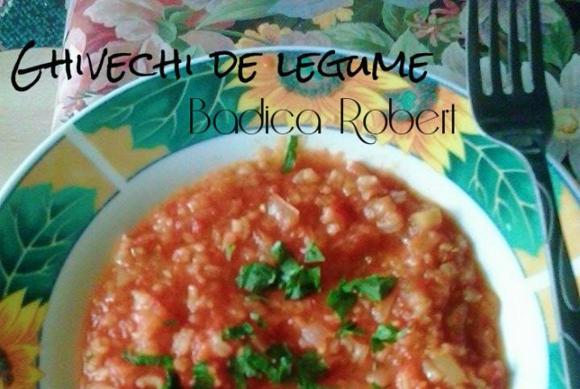 Ghivechi de legume